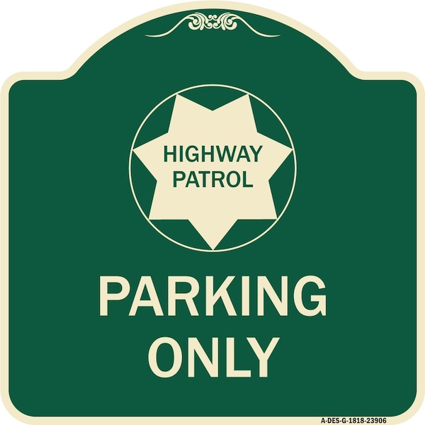 Signmission Highway Patrol Parking with Graphic Heavy-Gauge Aluminum Architectural Sign, 18" x 18", G-1818-23906 A-DES-G-1818-23906 - main
